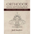 Orthodox Activity and Coloring Book: Christian Orthodox Activities for Children