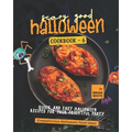 Scary Good Halloween Cookbook - 6: Quick and Easy Halloween Recipes for Your Frightful Party