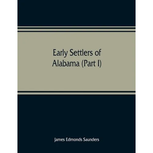 Early settlers of Alabama (Part I)