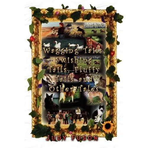 Wagging Tails, Swishing Tails, Fluffy Tails and Other Tales