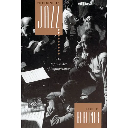 Thinking in Jazz: The Infinite Art of Improvisation