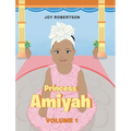 Princess Amiyah: Volume 1
