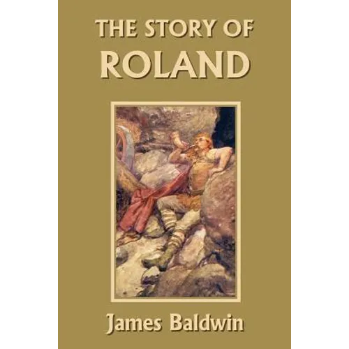 The Story of Roland (Yesterday's Classics)
