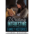 Writing Interesting Family Histories