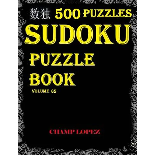 ***sudoku: 500 Sudoku Puzzles(Easy, Medium, Hard, VeryHard)(SudokuPuzzleBook)Vol.65*