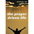 The Prayer Driven Life