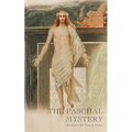 The Paschal Mystery: Devotions for Lent & Easter