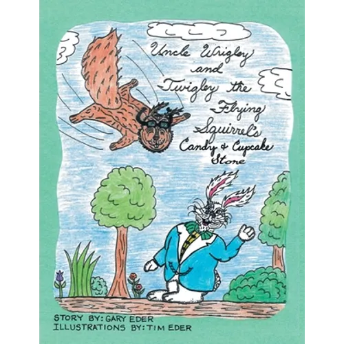 Uncle Wrigley and Twigley the Flying Squirrel's Candy and Cupcake Store
