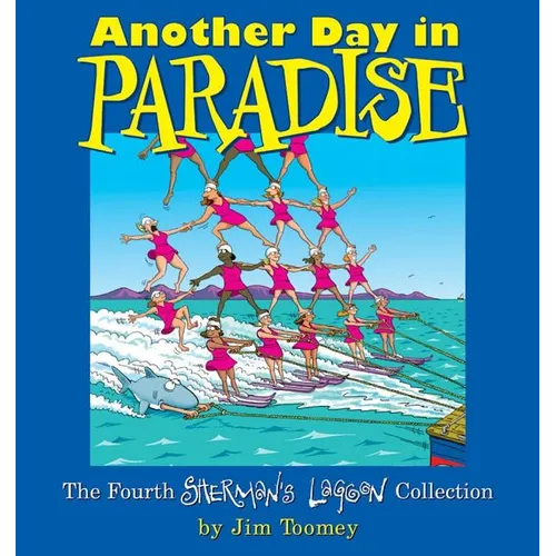 Another Day in Paradise: The Fourth Sherman's Lagoon Collection