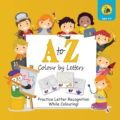 A to Z Colour by Letters: Practice Letter Recognition While Colouring! Activity Book for Kids Learning the Alphabet (Preschool - Kindergarten Age / Co