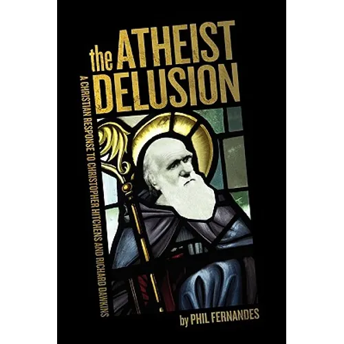 The Atheist Delusion