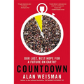 Countdown: Our Last, Best Hope for a Future on Earth?