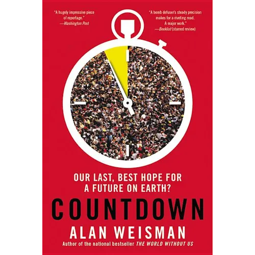 Countdown: Our Last, Best Hope for a Future on Earth?