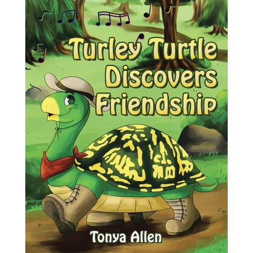 Turley Turtle Discovers Friendship