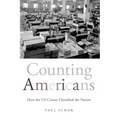 Counting Americans: How the US Census Classified the Nation