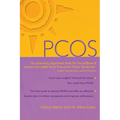 Pcos: A Woman's Guide to Dealing with Polycistic Ovary Syndrome