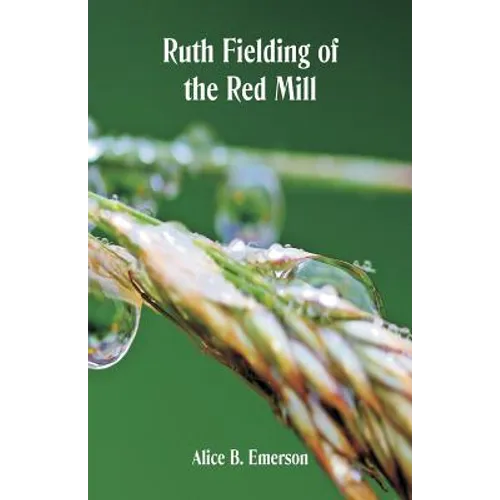 Ruth Fielding of the Red Mill