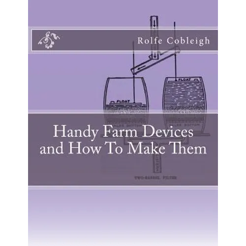 Handy Farm Devices and How To Make Them