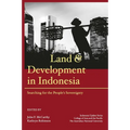 Land and Development in Indonesia: Searching for the People's Sovereignty