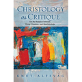 Christology as Critique: On the Relation Between Christ, Creation, and Epistemology