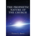 The Prophetic Nature of The Church