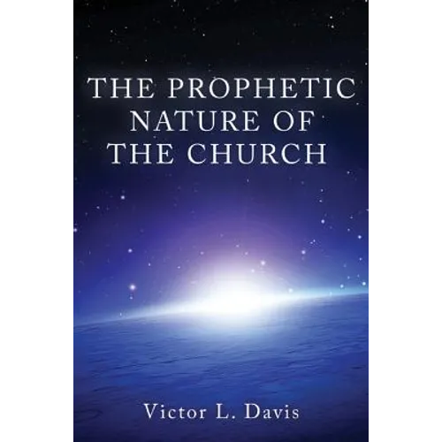 The Prophetic Nature of The Church