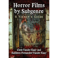 Horror Films by Subgenre: A Viewer's Guide