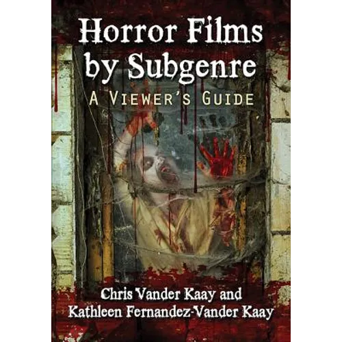 Horror Films by Subgenre: A Viewer's Guide