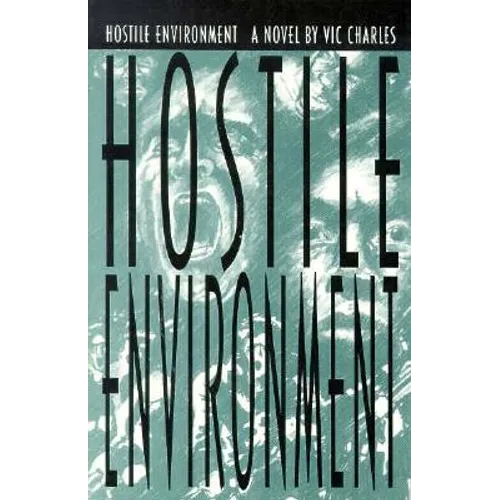 Hostile Environment, A Novel of Prison Life