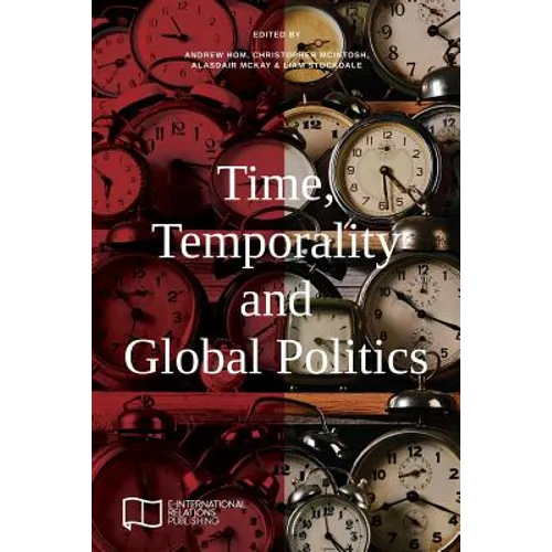 Time, Temporality and Global Politics