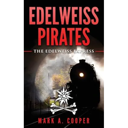 Edelweiss Pirates: The Edelweiss Express