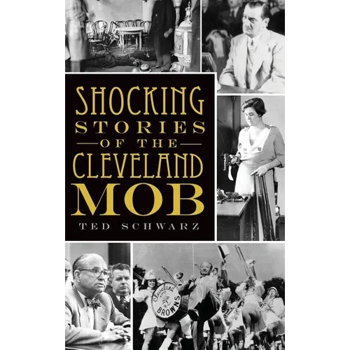 Shocking Stories of the Cleveland Mob