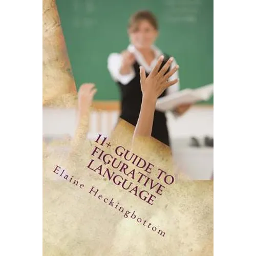 11+ Guide to Figurative Language (Revised)