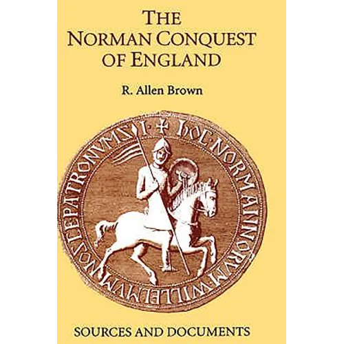 The Norman Conquest of England: Sources and Documents