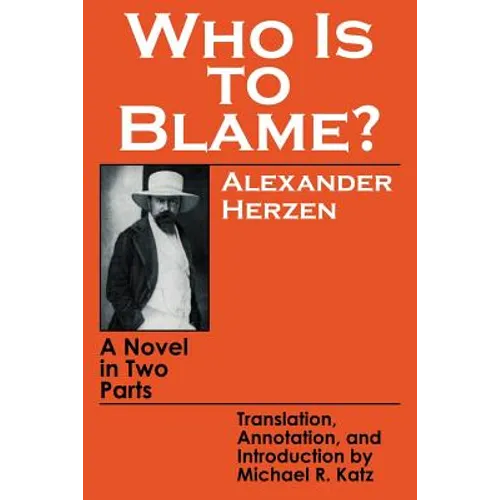 Who Is to Blame?: A Novel in Two Parts