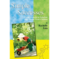 Simple Successes: From Obstacles to Solutions with Special Needs Children