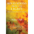 Revelations from the Light: What I Learned About Life's Purposes