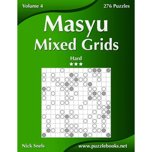 Masyu Mixed Grids - Hard - Volume 4 - 276 Logic Puzzles