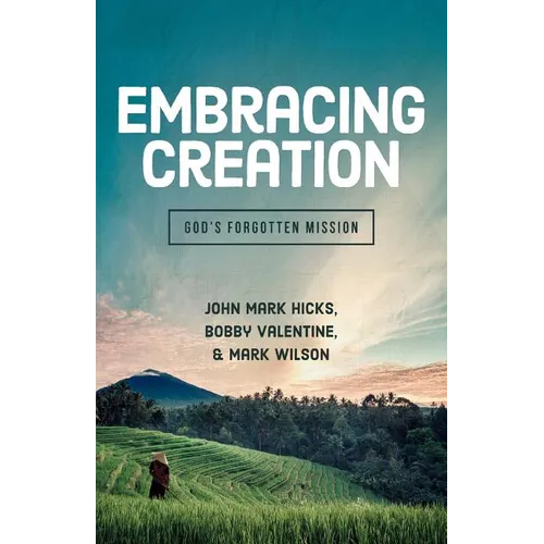 Embracing God's Creation: God's Forgotten Mission