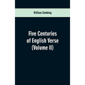 Five Centuries of English Verse: (Volume II)