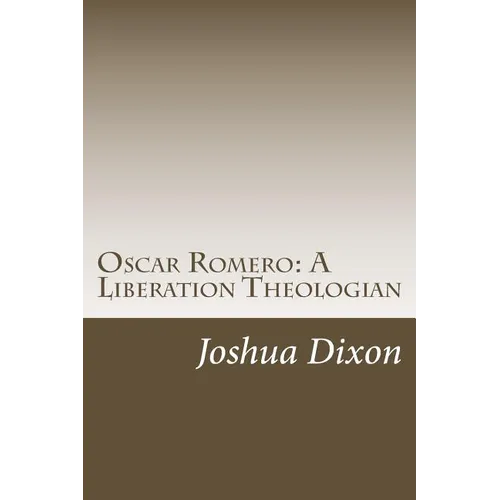 Oscar Romero: A Liberation Theologian