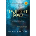 Twilight Road: A Maddie Hubbard Novel of Supernatural Suspense