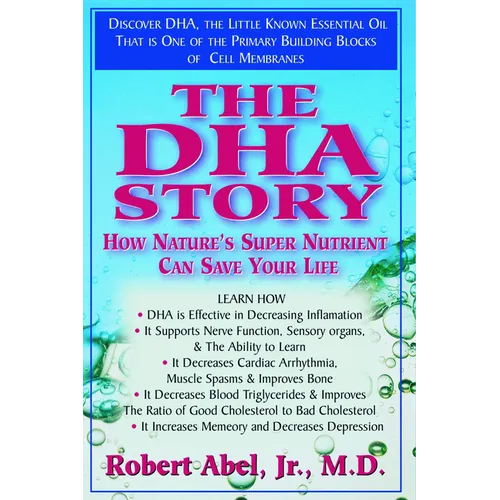 The DHA Story: How Nature's Super Nutrient Can Save Your Life