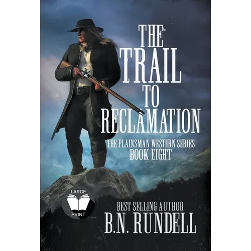 The Trail to Reclamation: A Classic Western Series