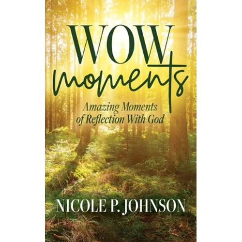 WOW Moments: Amazing Moments of Reflection With God