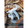 Frost Flowers: Thoughts and Observations from the Heartland