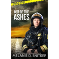 Out of the Ashes: Christian Romantic Suspense