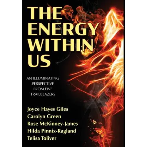 The Energy Within Us: An Illuminating Perspective from Five Trailblazers