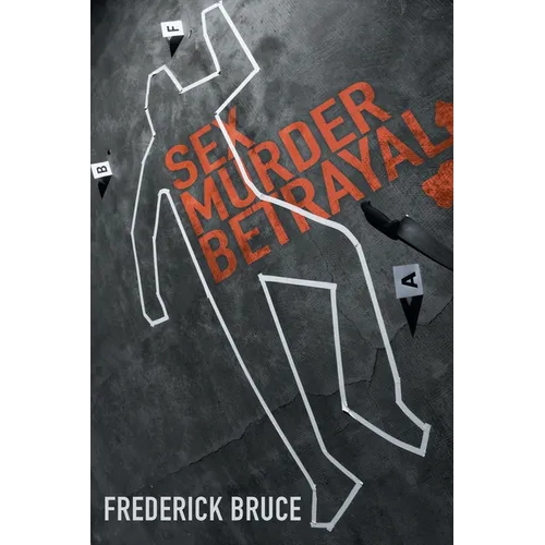 Sex, Murder, Betrayal: Revised