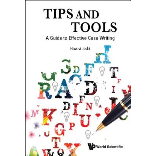 Tips and Tools: A Guide to Effective Case Writing